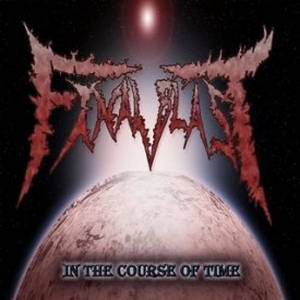 Final Blast - In The Course Of Time (EP) (2015)