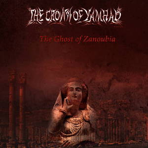 The Crown Of Yamhad - The Ghost Of Zanoubia (2015)