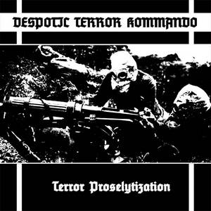Despotic Terror Kommando - Terror Proselytization (EP) (2015)