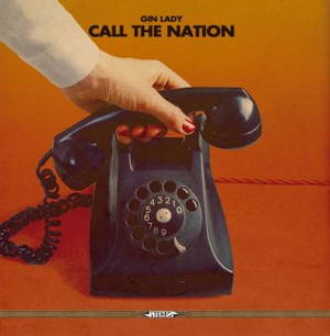 Gin Lady - Call The Nation (2015)