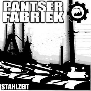 Pantser Fabriek - Stahlzeit (2015)