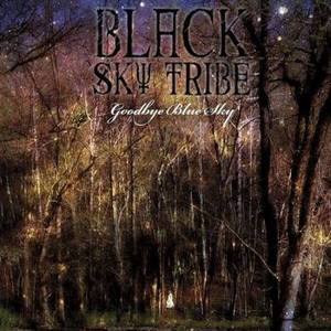 Black Sky Tribe - Goodbye Blue Sky (2015)