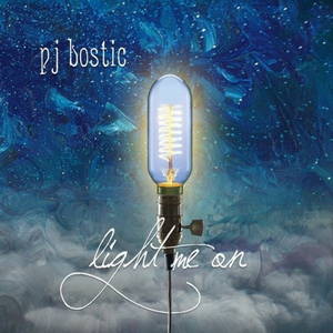 PJ Bostic - Light Me On (2015)