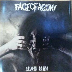 Face Of Agony - Death Blow (2015)