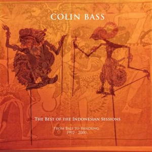Colin Bass - The Best of the Indonesian Sessions (2015)