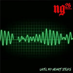 NG26 - Until My Heart Stops (2015)