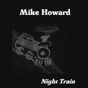 Mike Howard - Night Train (2015)