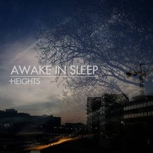 Awake in Sleep - Heights (2015)