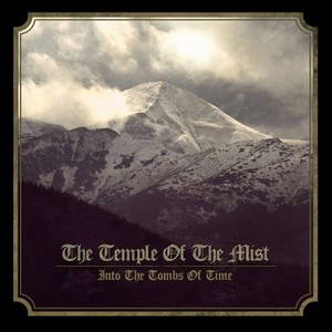 Temple Of The Mist - Into The Tombs Of Time (2015)