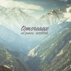 Tomoreaux - At Peace, Overlook (2016)