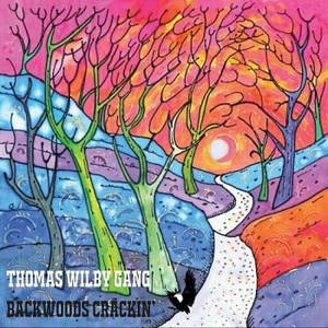 Thomas Wilby Gang - Backwoods Crackin' (2016)
