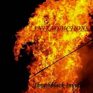Thrashblack Invidia - Intraddictions (2015)