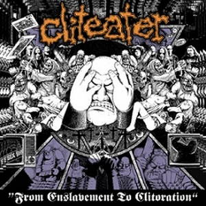 Cliteater - From Enslavement to Clitoration (2016)