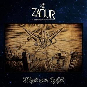 Zadur - What Are These? (2016)