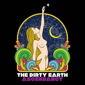 The Dirty Earth - Ascendancy (2016)