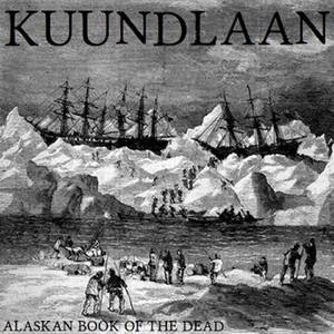 Kuundlaan - Alaskan Book Of The Dead (2016)