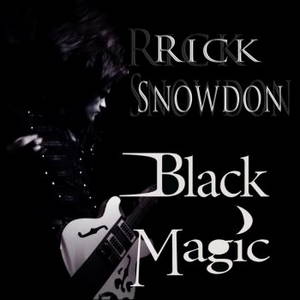 Rick Snowdon - Black Magic (2016)