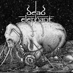 Dead Elephant - Heavy, Huge And Rotten (2016)