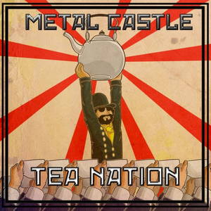 Metal Castle - Tea Nation (2015)