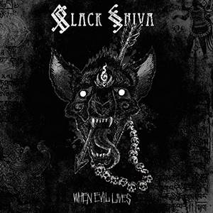 Black Shiva - When Evil Lives (2015)