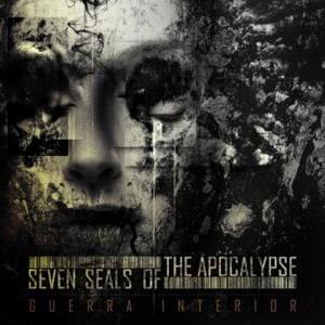 Seven Seals Of The Apocalypse - Guerra Interior (2015)