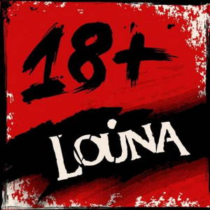 Louna - 18+ [Maxi-Single] (2016)
