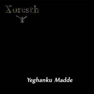 Xoresth - Yeghanku Madde (2016)