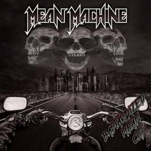 Mean Machine - Bastarized Mean City (2016)