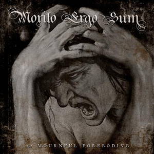 Morito Ergo Sum - A Mournful Foreboding (2016)