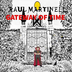 Raul Martinelli - Gateway of Time (2016)