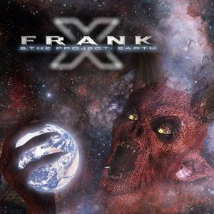 Frank X - Frank X & The Project: Earth (2015)