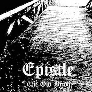 Epistle - The Old Bridge (2016)