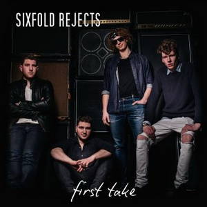 Sixfold Rejects - First Take (2016)