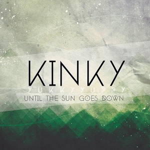 Kinky Yukky Yuppy - Until the Sun Goes Down (2016)