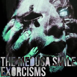 The Medusa Smile - Exorcisms (2016)