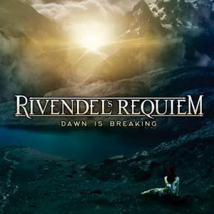 Rivendel's Requiem - Dawn Is Breaking (2016)