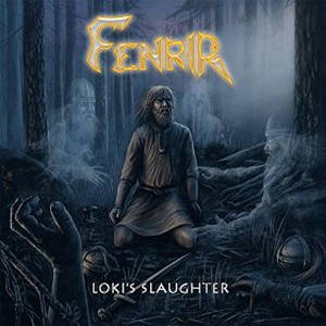 Fenrir - Loki's Slaughter (2016)