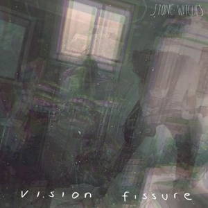 Stone Witches - Vision Fissure (2016)