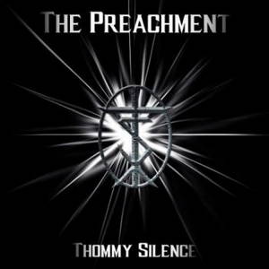 Thommy Silence - The Preachment (2016)