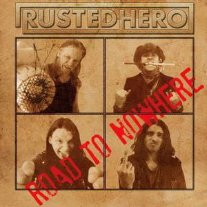 Rusted Hero - Road To Nowhere (2016)