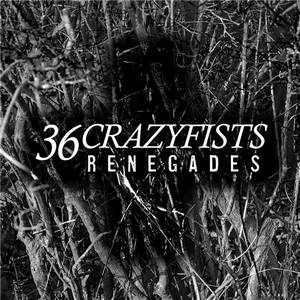 36 Crazyfists - Renegades (X-Ambassadors cover) (Single) (2016)