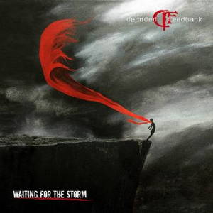 Decoded Feedback - Waiting For The Storm (2016)