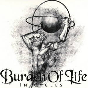 Burden Of Life - In Cycles (2016)