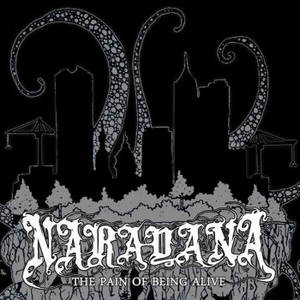 Narayana - The Pain Of Being Alive (2016)