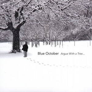 Blue October - Argue With A Tree... (2005)