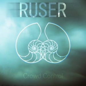 Ruser - Crowd Control (2016)