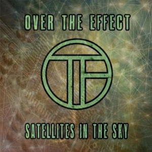 Over The Effect - Satellites In The Sky (2016)