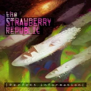 The Strawberry Republic - Perfekt Information (2016)