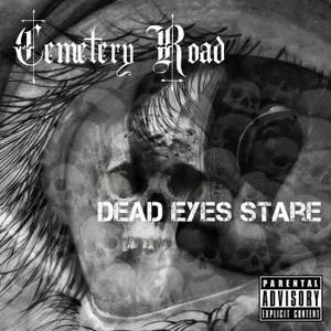 Cemetery Road - Dead Eyes Stare (2016)