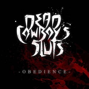 Dead Cowboy's Sluts - Obedience (2016)